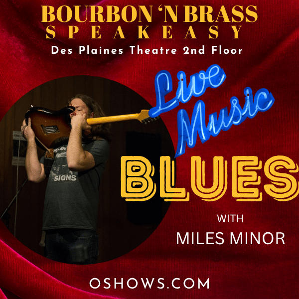 Official artwork for the Miles Minor blues show at the Bourbon 'N Brass Speakeasy.