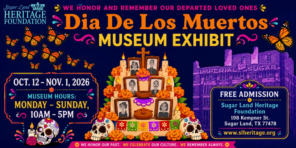 Official Sugar Land museum exhibition poster showing October 12–November 1, 2026 and free admission.