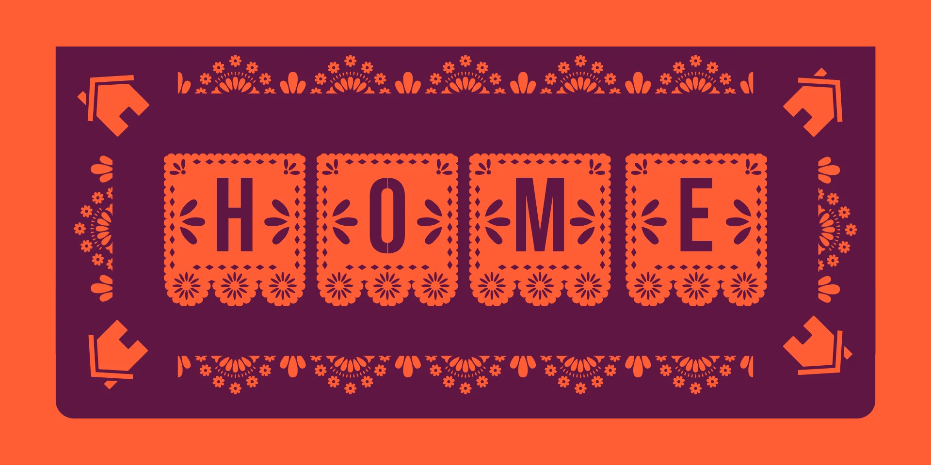 Official Día de Muertos event artwork with orange and purple papel picado spelling HOME.