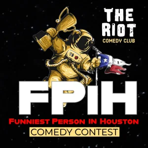Promotional graphic for the Funniest Person in Houston (FPiH) comedy competition.