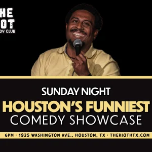 Promotional showcase graphic for the Houston's Funniest Sunday comedy showcase at The Riot.